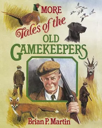 More Tales of the Old Gamekeepers cover