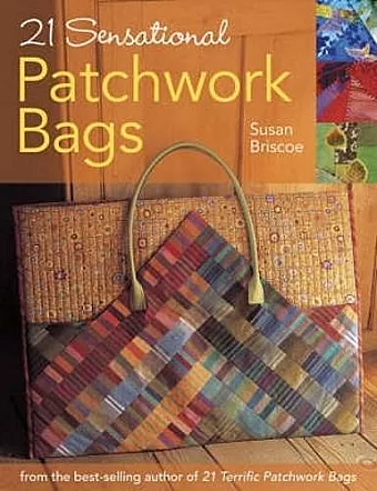 21 Sensational Patchwork Bags cover