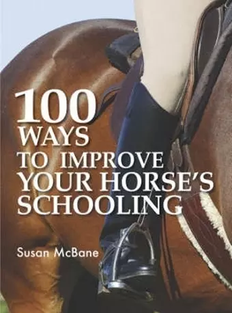 100 Ways to Improve Your Horse's Schooling cover