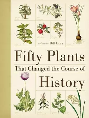 Fifty Plants That Changed the Course of History cover