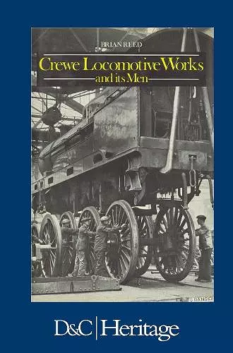 Crewe Locomotive Works and its Men cover