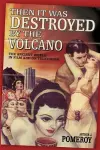 'Then it Was Destroyed by the Volcano' cover