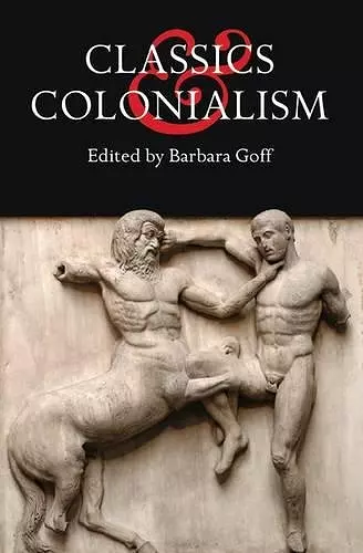 Classics and Colonialism cover