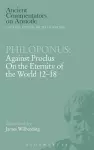 Philoponus "Against Proclus on the Eternity of the World 2-18" cover