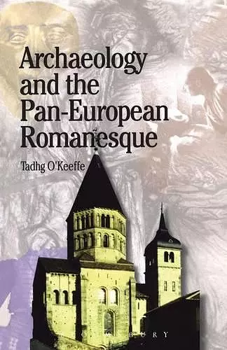 Archaeology and the Pan-European Romanesque cover