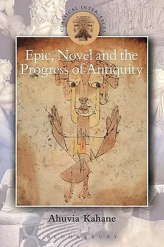 Epic, Novel and the Progress of Antiquity cover