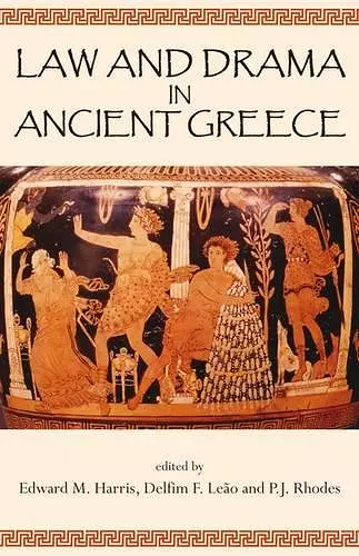 Law and Drama in Ancient Greece cover