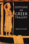 Costume in Greek Tragedy cover