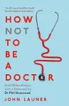 How Not to be a Doctor cover