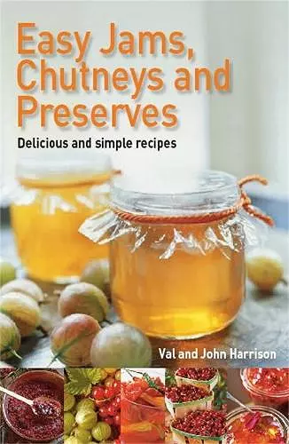 Easy Jams, Chutneys and Preserves cover