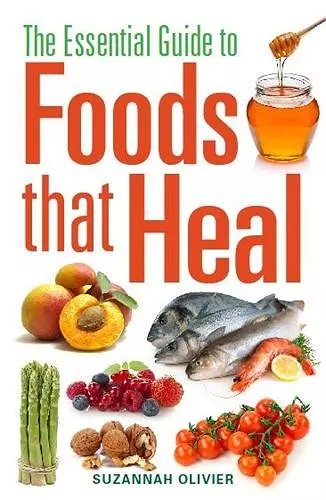 The Essential Guide to Foods that Heal cover