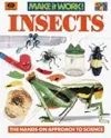 Insects (Make It Work! Science (Hardcover World)) cover