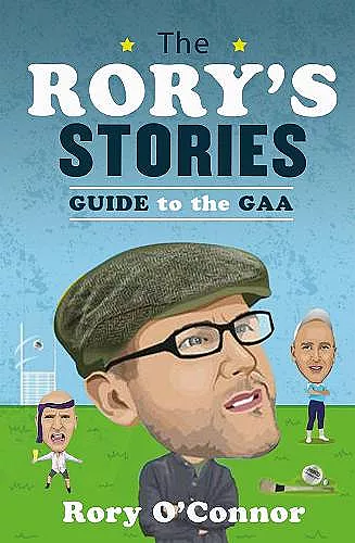 The Rory’s Stories Guide to the GAA cover