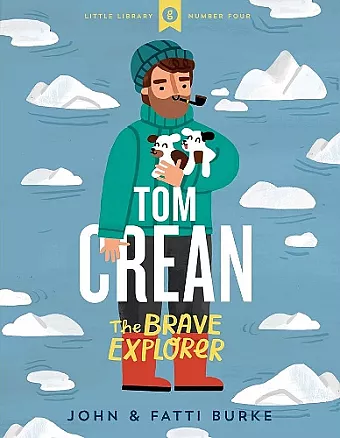 Tom Crean: The Brave Explorer - Little Library 4 cover