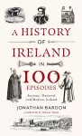 A History of Ireland in 100 Episodes cover