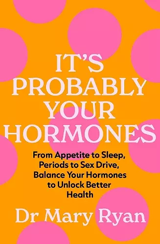 It's Probably Your Hormones cover