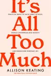 It's All Too Much cover