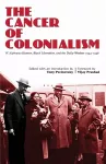 The Cancer of Colonialism cover