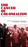 The Cancer of Colonialism cover
