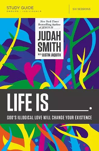 Life Is _____ Bible Study Guide cover