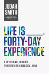 Life Is _____ Forty-Day Experience cover