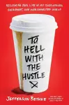 To Hell with the Hustle cover