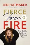 Fierce, Free, and Full of Fire cover