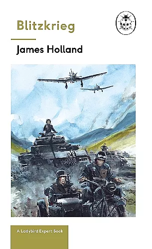 Blitzkrieg: Book 1 of the Ladybird Expert History of the Second World War cover