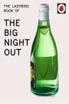 The Ladybird Book of The Big Night Out cover