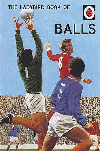 The Ladybird Book of Balls cover