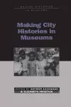 Making City Histories in Museums cover