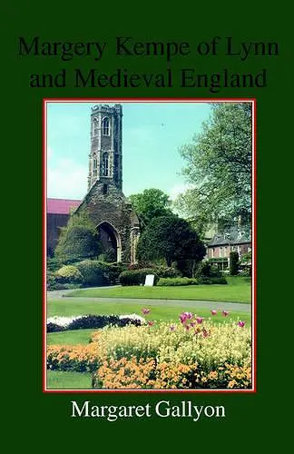 Margery Kempe of Lynn and Medieval England cover