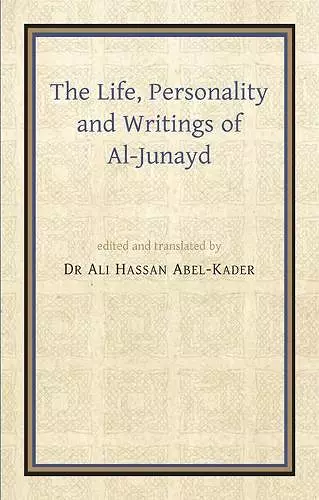 The Life, Personality and Writings of al-Junayd cover