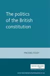 The Politics of the British Constitution cover