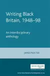 Writing Black Britain, 1948–98 cover