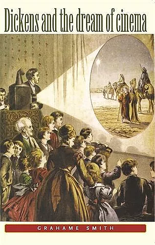 Dickens and the Dream of Cinema cover