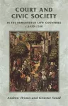 Court and Civic Society in the Burgundian Low Countries C.1420–1530 cover