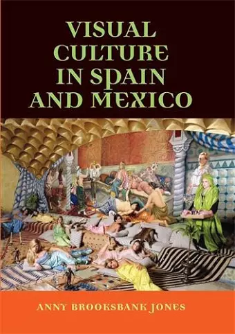 Visual Culture in Spain and Mexico cover