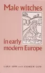 Male Witches in Early Modern Europe cover