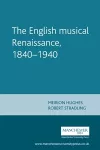 The English Musical Renaissance, 1840–1940 cover