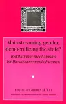 Mainstreaming Gender, Democratizing the State cover