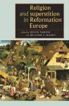 Religion and Superstition in Reformation Europe cover