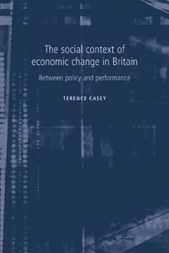 The Social Context of Economic Change in Britain cover