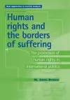 Human Rights and the Borders of Suffering cover