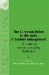 The European Union in the Wake of Eastern Enlargement cover