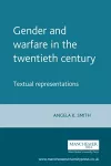 Gender and Warfare in the Twentieth Century cover