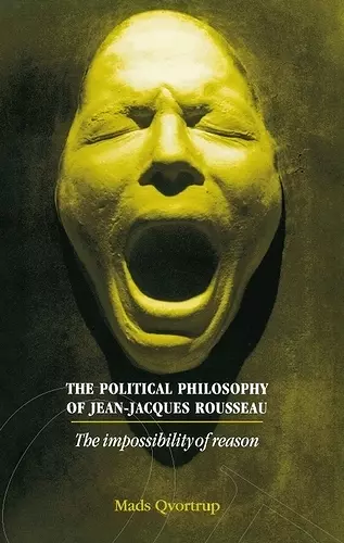 The Political Philosophy of Jean-Jacques Rousseau cover