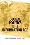 Global Politics in the Information Age cover