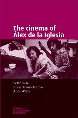 The Cinema of ÁLex De La Iglesia cover