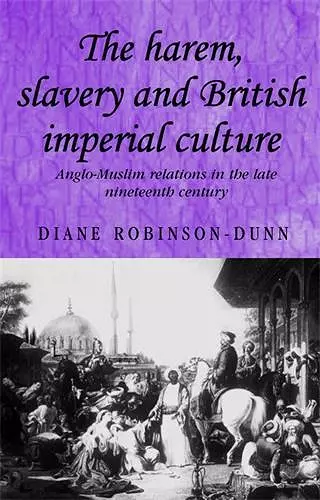 The Harem, Slavery and British Imperial Culture cover